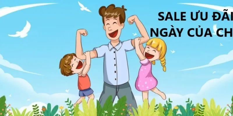 Khuyến Mãi Ngày Của Cha